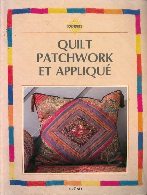 Quilt patchwork et appliqué - Collectif